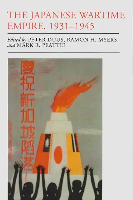 The Japanese Wartime Empire, 1931-1945 - Paperback