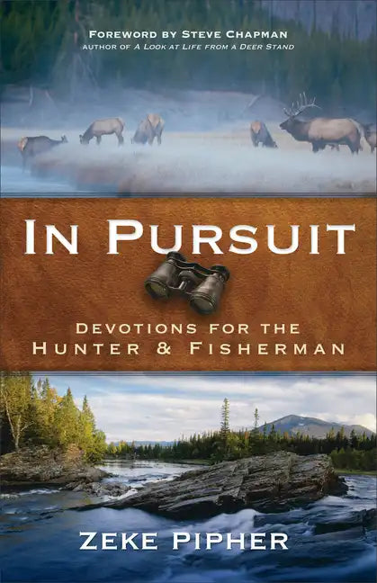 In Pursuit: Devotions for the Hunter and Fisherman - Paperback