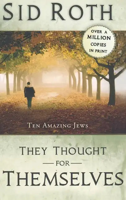 They Thought for Themselves: Ten Amazing Jews - Hardcover
