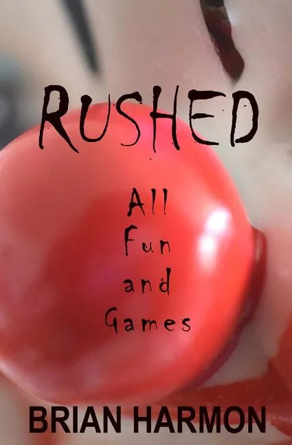 Rushed: All Fun and Games - Paperback