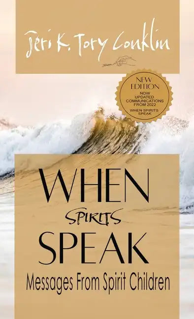 When Spirits Speak: Messages from Spirit Children - Hardcover