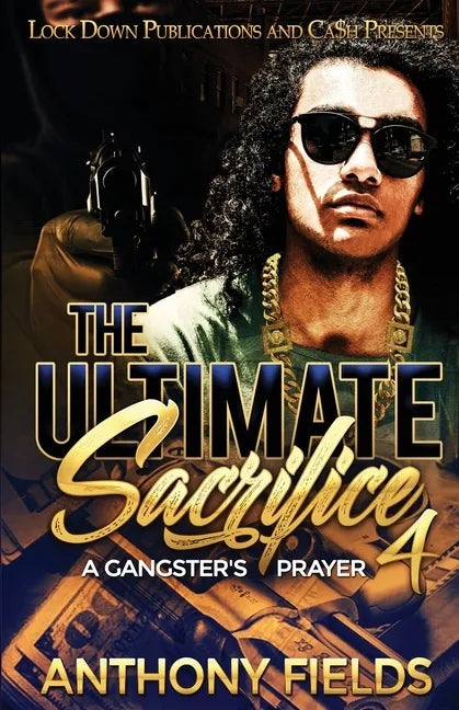 The Ultimate Sacrifice 4: A Gangster's Prayer - Paperback
