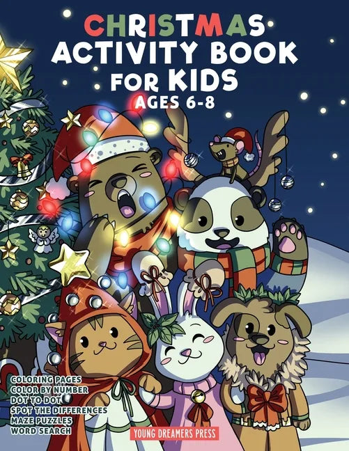 Christmas Activity Book for Kids Ages 6-8: Christmas Coloring Book, Dot to Dot, Maze Book, Kid Games, and Kids Activities - Paperback