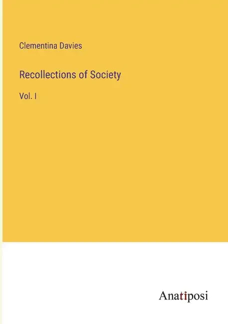 Recollections of Society: Vol. I - Paperback