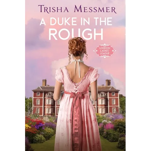 A Duke In The Rough: A Regency Era Romance - Paperback