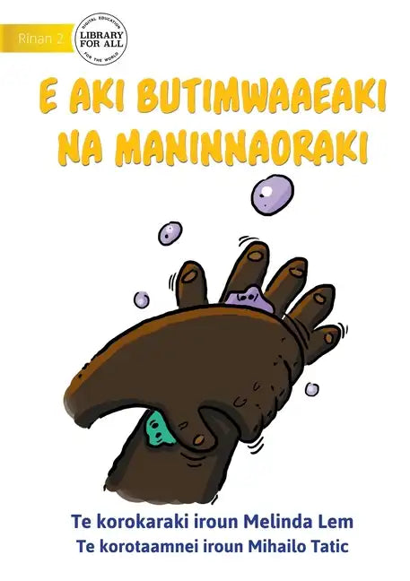 Mr Germ is Not Welcome - E aki butimwaaeaki Na Maninnaoraki (Te Kiribati) - Paperback