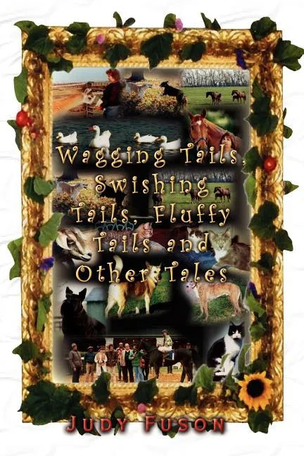 Wagging Tails, Swishing Tails, Fluffy Tails and Other Tales - Paperback