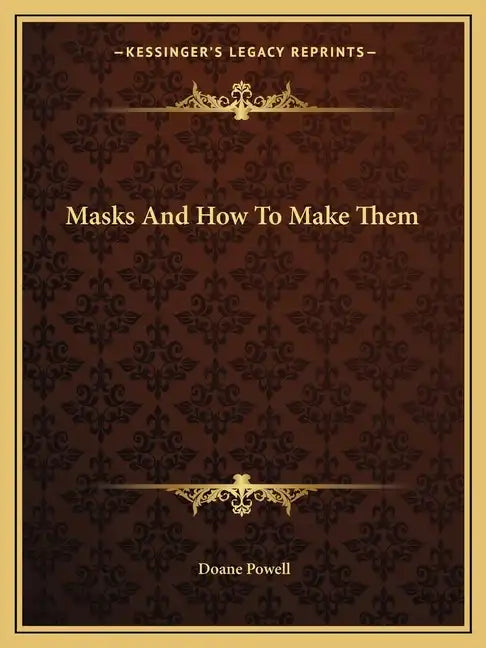 Masks and How to Make Them - Paperback