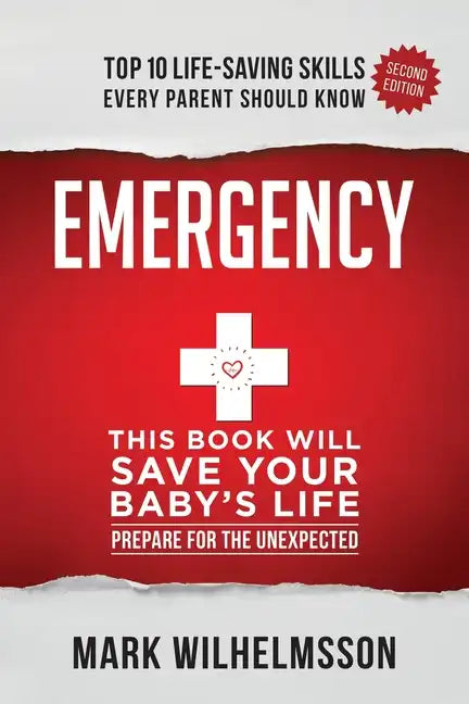 Emergency: This Book Will Save Your Baby's Life - Paperback