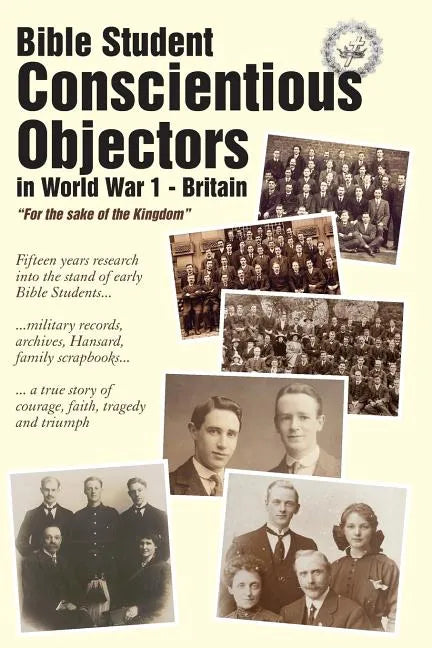 Bible Student Conscientious Objectors in World War One - Britain: For the Sake of the Kingdom - Paperback
