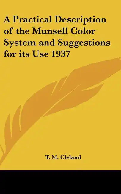 A Practical Description of the Munsell Color System and Suggestions for Its Use 1937 - Hardcover