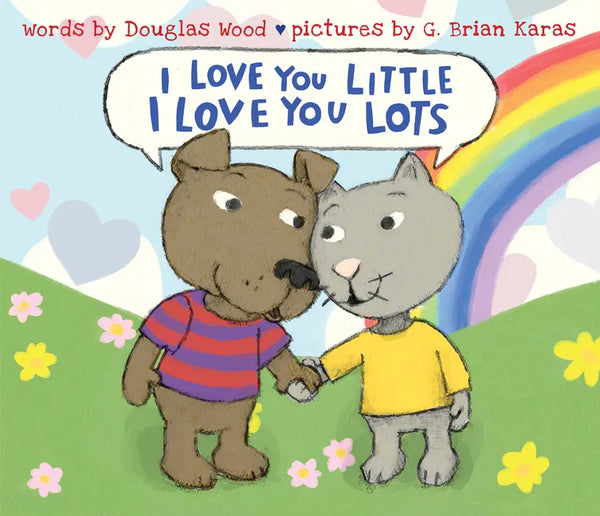 I Love You Little, I Love You Lots - Hardcover