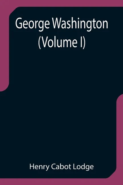 George Washington (Volume I) - Paperback