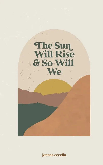 The sun will rise and so will we - Paperback
