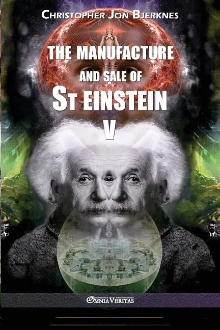 The manufacture and sale of St Einstein - V - Paperback