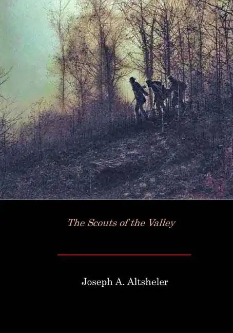 The Scouts of the Valley - Paperback