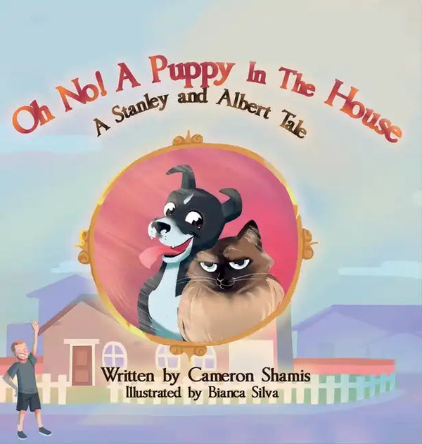 Oh No! A Puppy In The House: A Stanley and Albert Tale - Hardcover