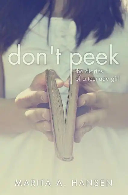 Don't Peek: The Diaries of a Teenage Girl - Paperback