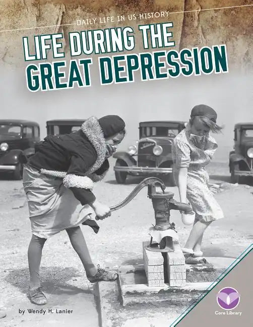 Life During the Great Depression - Library Binding