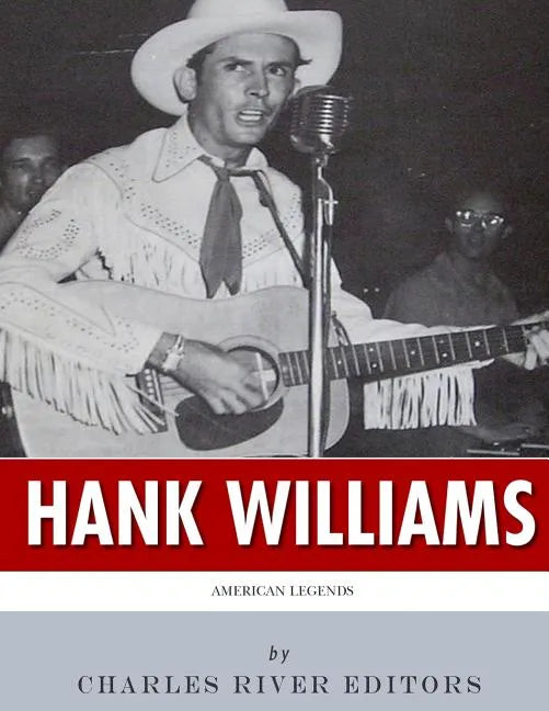 American Legends: The Life of Hank Williams - Paperback