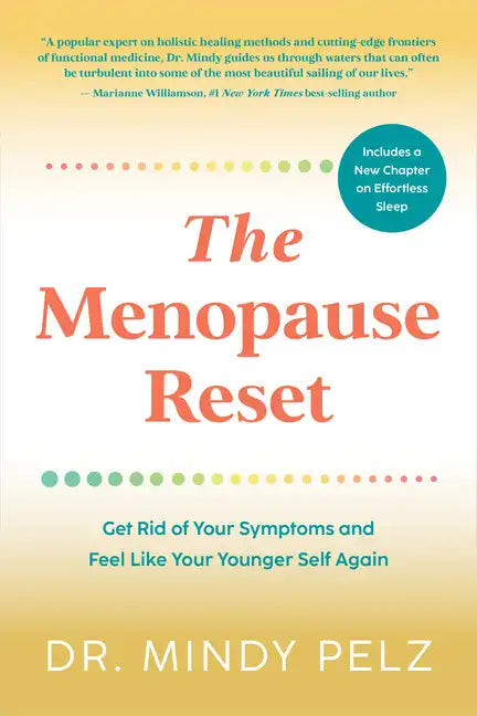 The Menopause Reset: Get Rid of Your Symptoms and Feel Like Your Younger Self Again - Paperback