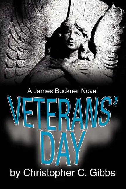 Veterans' Day: A James Buckner Novel - Paperback