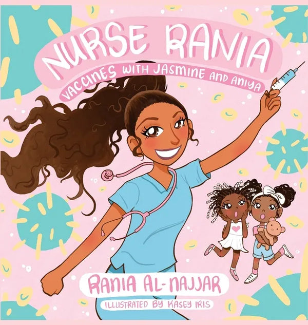 Nurse Rania: Vaccines with Jasmine and Aniya - Hardcover