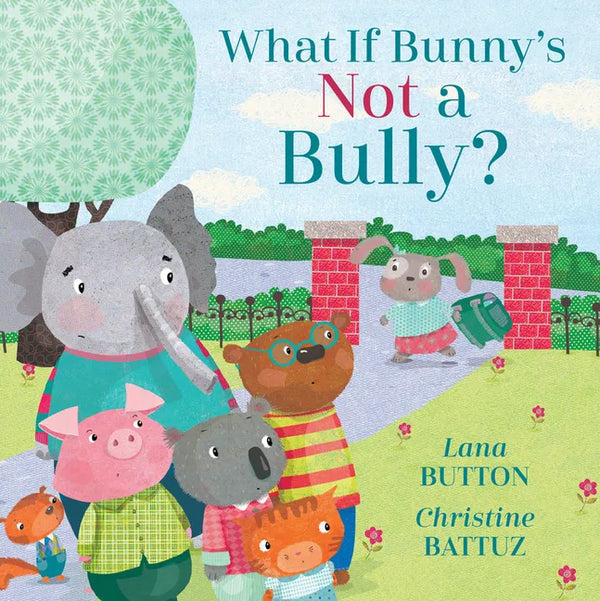 What If Bunny's Not a Bully? - Hardcover