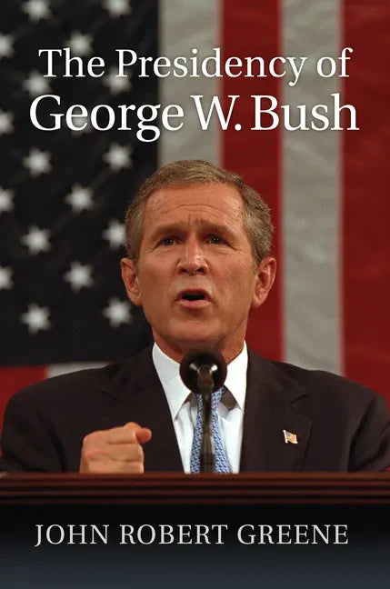 The Presidency of George W. Bush - Hardcover