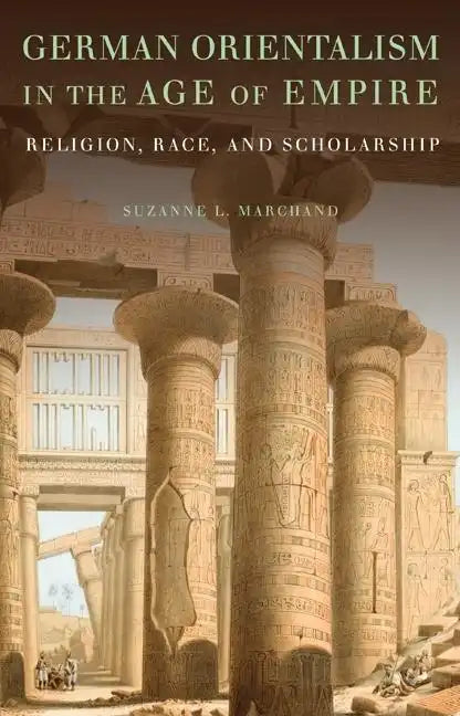German Orientalism in the Age of Empire - Hardcover