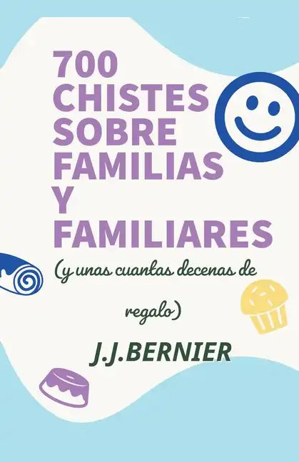 700 chistes sobre familias y familiares (y unas cuantas decenas de regalo) - Paperback