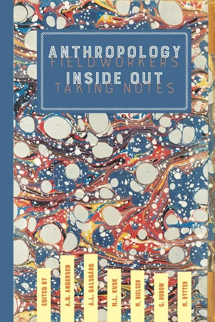 Anthropology Inside Out: Fieldworkers Taking Notes - Paperback