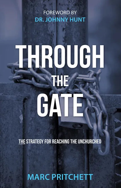 Through the Gate: The Strategy for Reaching the Unchurched - Hardcover