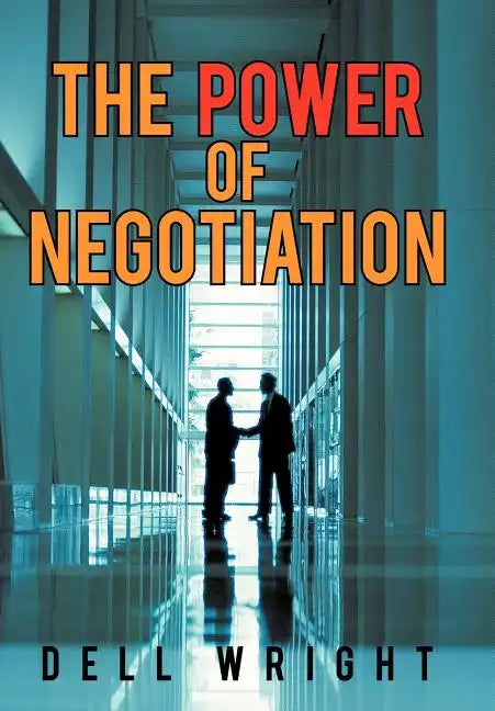 The Power of Negotiation - Hardcover