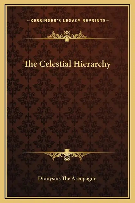 The Celestial Hierarchy - Hardcover
