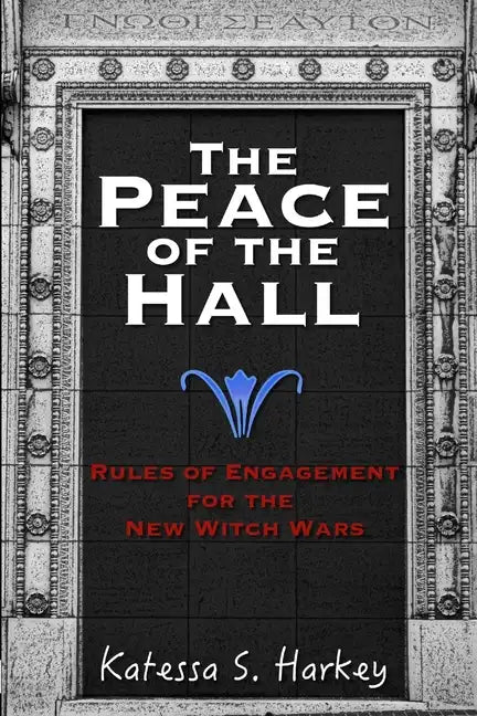 The Peace of the Hall: Rules of Engagement for the New Witch Wars - Paperback