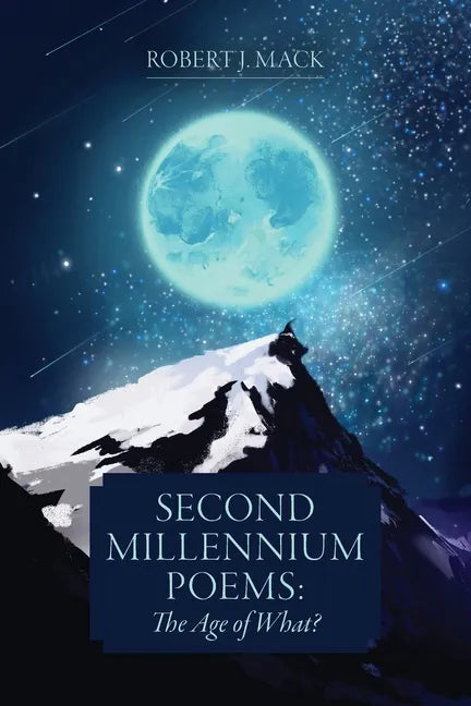 Second Millennium Poems: The Age of What? - Paperback