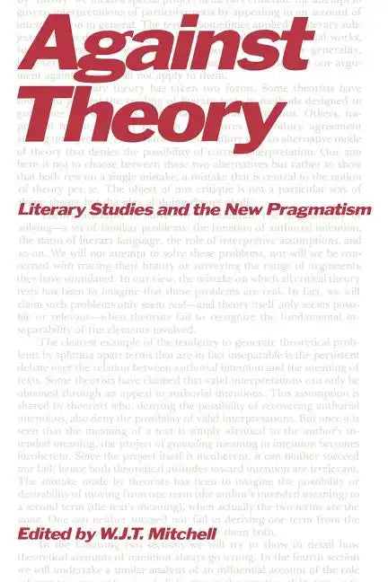 Against Theory: Literary Studies and the New Pragmatism - Paperback