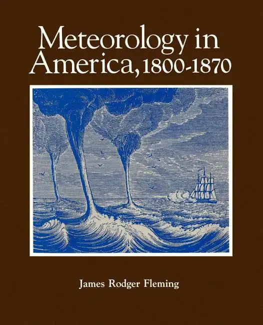 Meteorology in America, 1800-1870 - Paperback