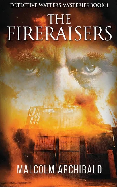 The Fireraisers - Hardcover