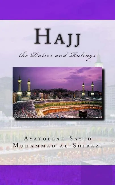 Hajj the Duties and Rulings - Paperback