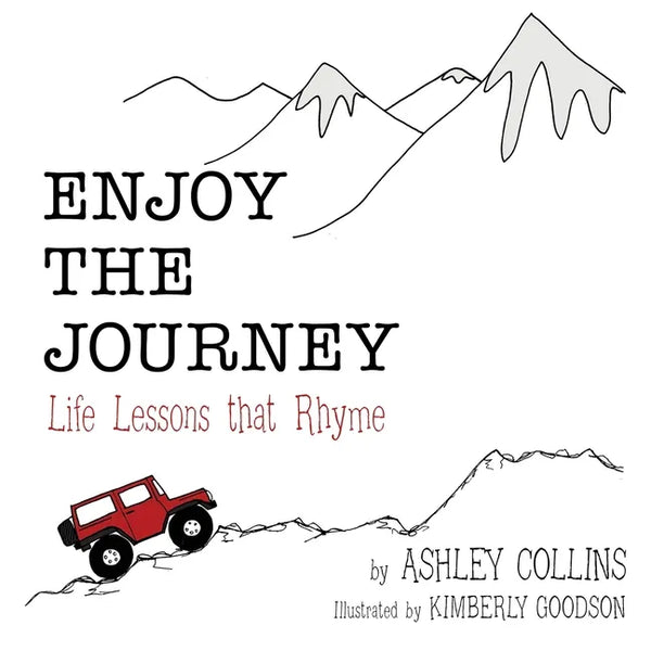 Enjoy the Journey: Life Lessons That Rhyme - Paperback