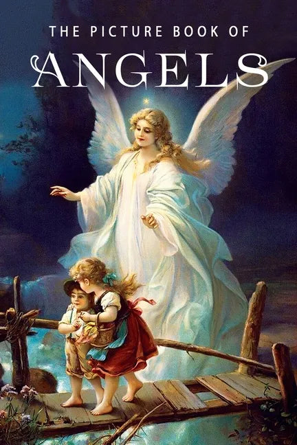 The Picture Book of Angels: A Gift Book for Alzheimer's Patients and Seniors with Dementia - Paperback
