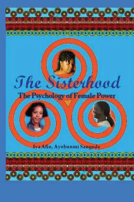 "The SISTERHOOD / Psychology of Female Power" Part III: Psychology of Female Power - Paperback