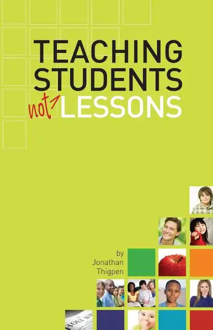 Teaching Students Not Lessons - Paperback