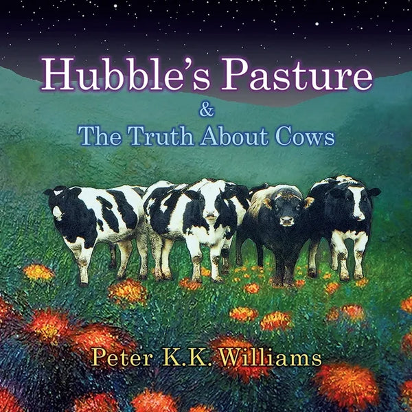 Hubble's Pasture & The Truth About Cows - Paperback