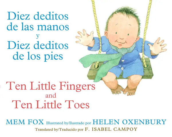 Ten Little Fingers & Ten Little Toes/Diez Deditos de Las Manos Y Pies: Bilingual English-Spanish - Board Book