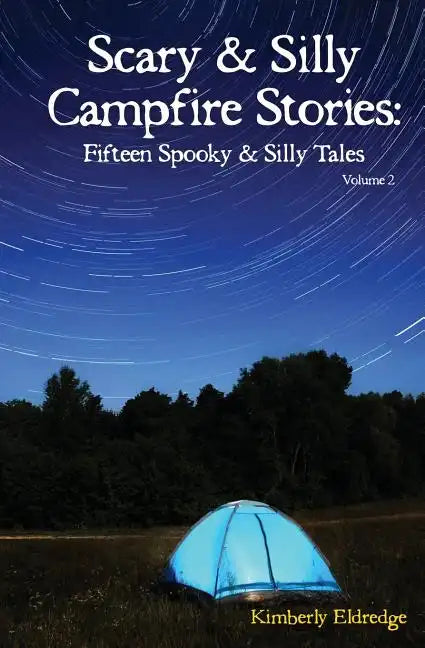 Scary & Silly Campfire Stories: Fifteen Spooky & Silly Tales - Paperback