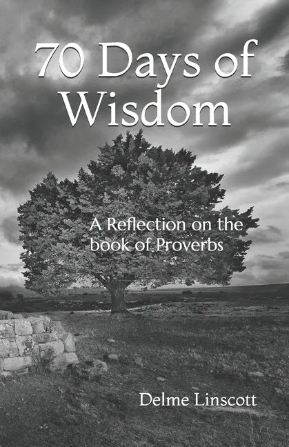 70 Days of Wisdom: A Reflection on the book of Proverbs - Paperback