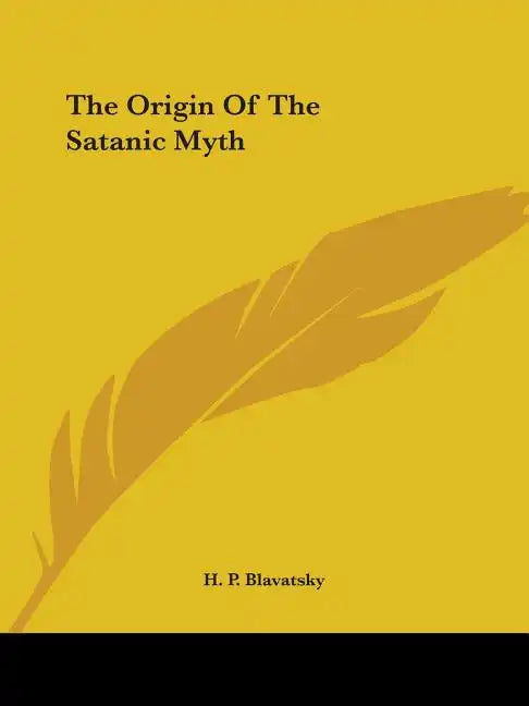 The Origin of the Satanic Myth - Paperback